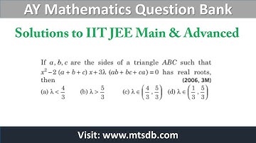 If a, b, c are The Sides of The Triangle ABC Such That, Has Real Roots Then | JEE Main Solution 2006