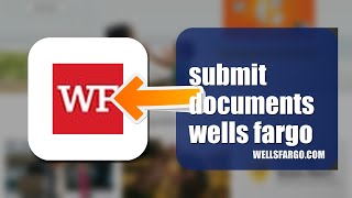 How To Submit Documents To Wells Fargo For Account Approval 2026 (STEP BY STEP)