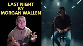 LAST NIGHT - MORGAN WALLEN (UK Independent Artist Reacts) WOAH THIS IS SMOOTH!!