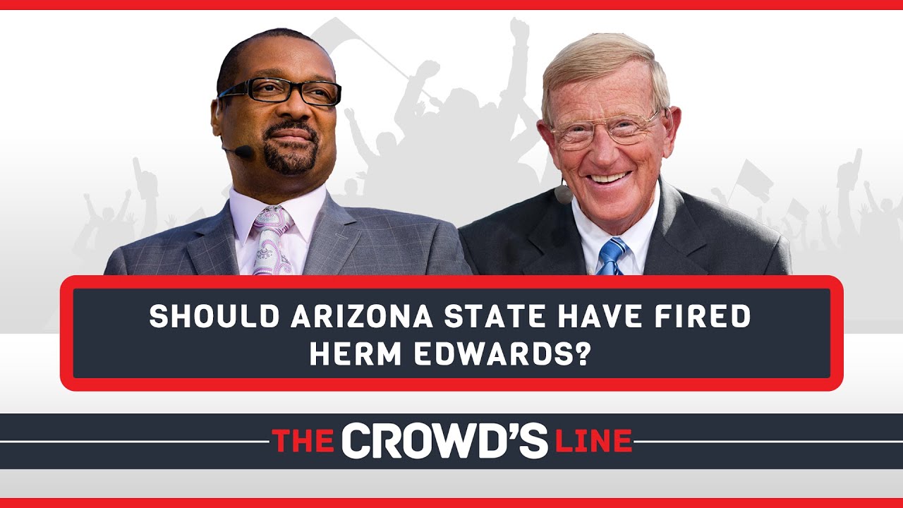 Should Arizona State Have Fired Herm Edwards? - Coach Lou Holtz and Mark May