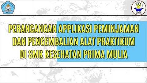 Demo Aplikasi KKP Unindra || Perancangan Aplikasi Peminjaman Dan Pengembalian Alat Pratikum