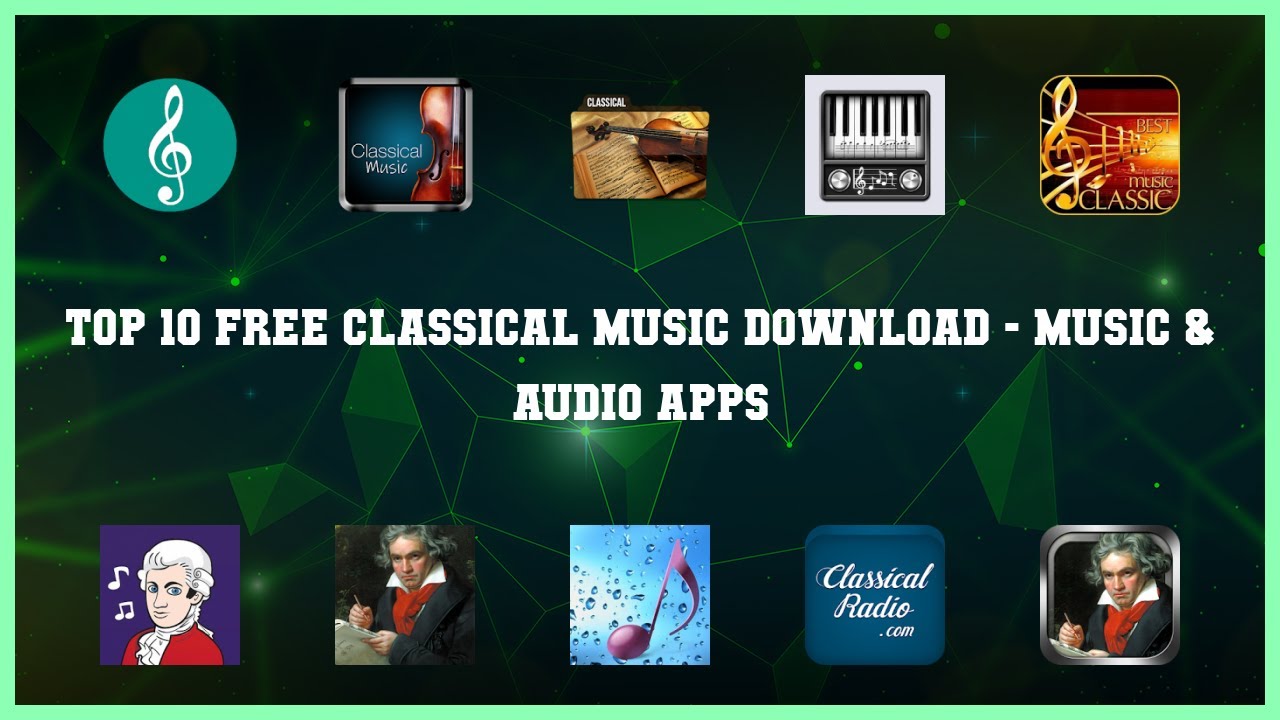 Top 10 Free Classical Music Download Android App YouTube