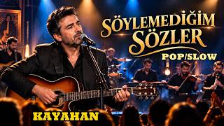 💜 Söylemedi̇ği̇m Sözler💜 Kayahan Pop/Slow Şfetbeniöneçıkar Üzik