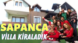 SAPANCA'DA SICAK HAVUZLU VİLLA KİRALADIK | 18.000₺ ödedik😱