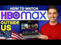 How to Watch HBO Max Outside US? Get Every Show, No Matter Where You Are