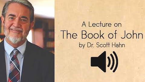 Lecture on Gospel of John Part 1 - Scott Hahn