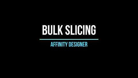 Bulk Slice in Affinity Designer