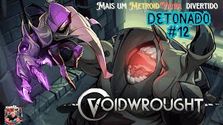 VoidWrought Detonado #12