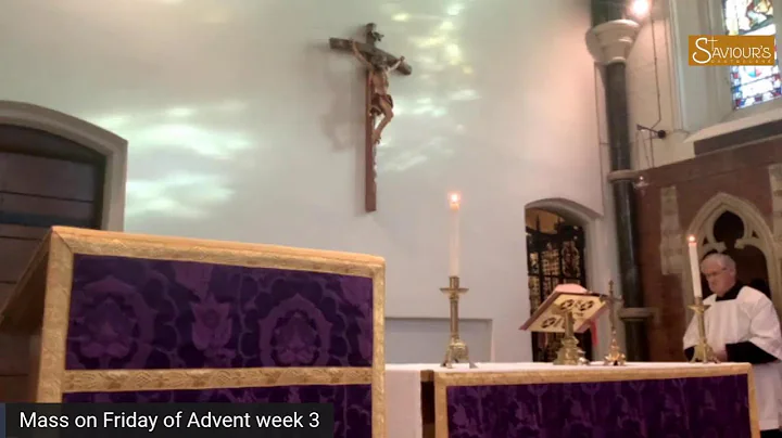 Mass on Friday of Advent week 3