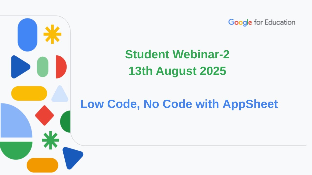 Student Webinar-2 Low code, no code with AppSheet - YouTube