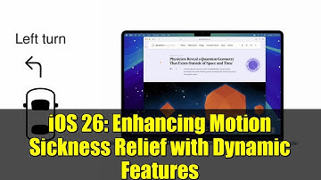 iOS 26: Enhancing Motion Sickness Relief with Dynamic Features
