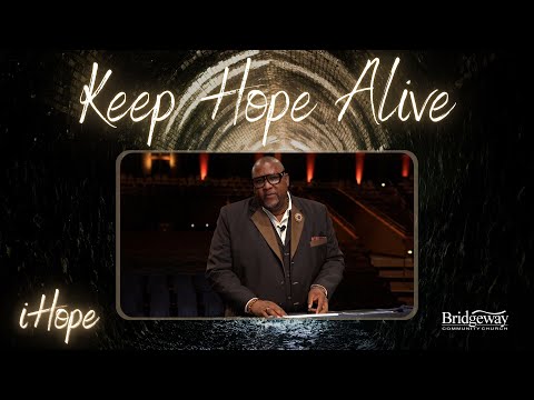 Fellowshipping with Others to Keep Hope Alive - Full Service