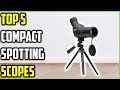 Top 5 Best Compact Spotting Scopes of 2026 – Lightweight & Powerful Options!