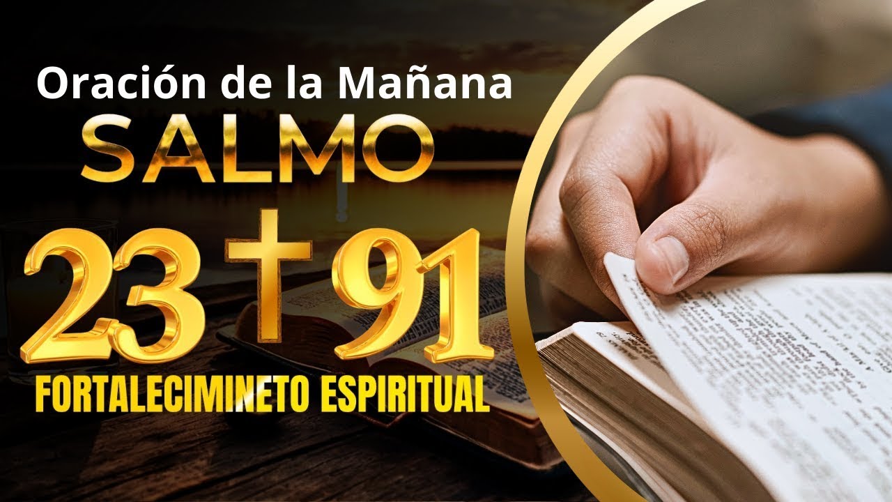 ORACIÓN de LA MAÑANA de HOY Jueves 23 de Enero 🙏 Salmo 91 y Salmo 23 ...