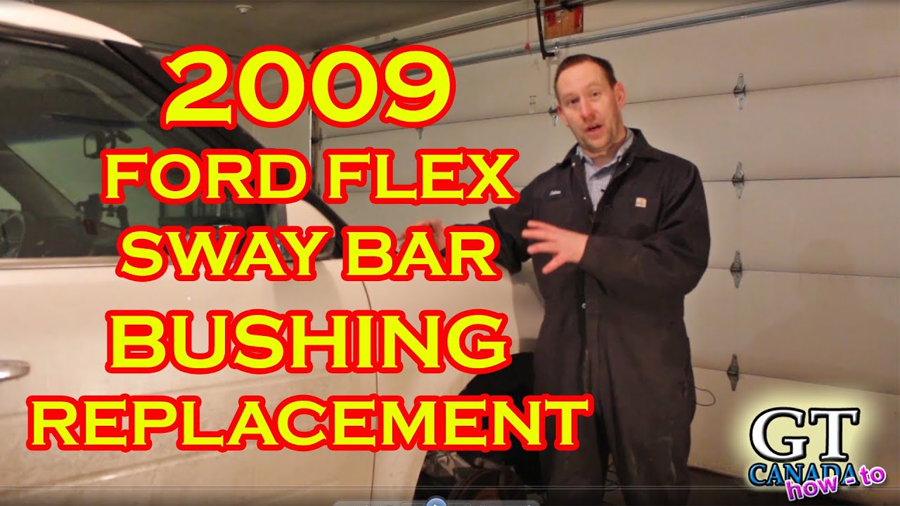 2009 Ford Flex Sway Bar Bushing Replacement - GT Canada How To - YouTube