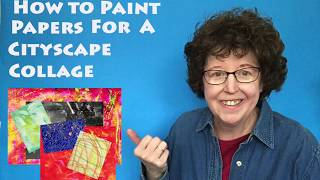 How To Paint Papers For a Cityscape Collage - Part 1