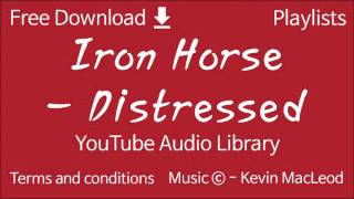 Iron Horse - Distressed | YouTube Audio Library