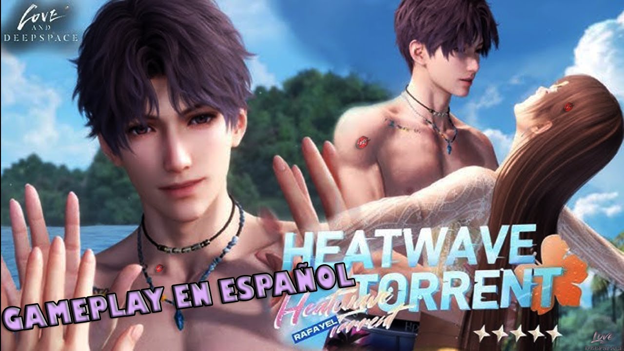RAFAYEL | HEATWAVE TORRENT | LOVE AND DEEPSPACE GAMEPLAY EN ESPAÑOL 