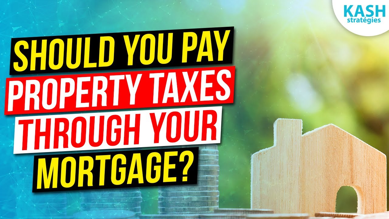 should-you-pay-property-taxes-through-your-mortgage-lender-youtube