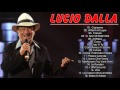 Le Migliori Canzoni di Lucio Dalla | The Best Of Lucio Dalla [Live Collection]