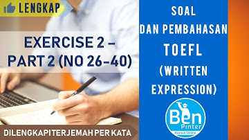 Soal dan Pembahasan TOEFL (structure) | Exercise 2 (Nomor 26-40)