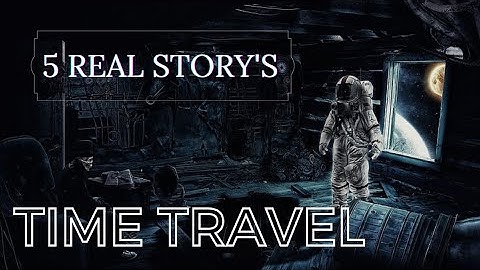 Unraveling the Mysteries of Time Travel | Exploring the Possibilities