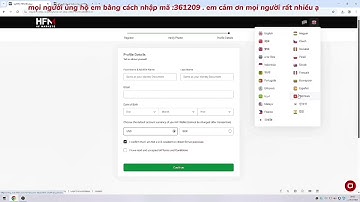 Hướng Dẫn Đăng Kí và Xác Minh sàn giao dịch HFM ( HF MARKETS ) id ủng hộ tôi 361029