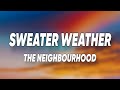 The Neighbourhood Sweater Weather Lyrics 