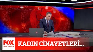 Kadın Cinayetleri... 11 Kasım 2021 Selçuk Tepeli Ile Fox Ana Haber