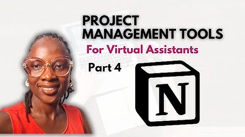 Project Management Tool for Virtual Assistant Pt4- Notion
