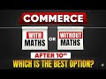 Commerce with Maths vs Without Maths? ❌ Galti Mat Karna! Full Details | Aaditya Sir