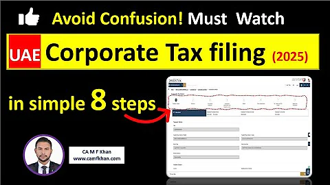 UAE Corporate Tax Filing Process - in 8 Simple Steps | Avoid Mistakes 2025