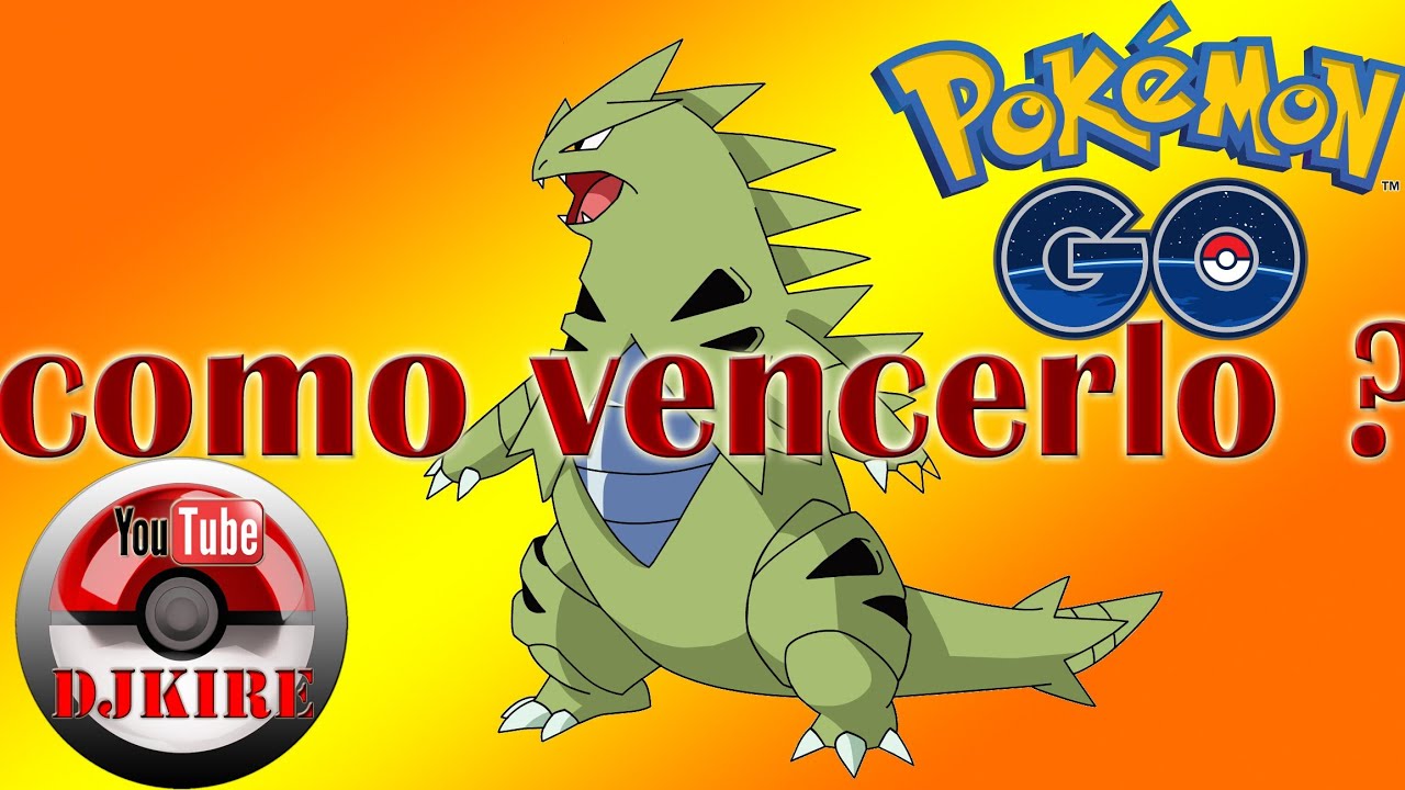 keibron gamer donde vive Como Derrotar a Tyranitar en #pokemongo #tyranitar #pokemon #Hack #Djkire