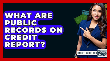 What Are Public Records on Credit Report? - CreditGuide360.com