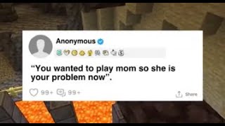 You Wanted To Play Mom So She Is Your Problem Now.