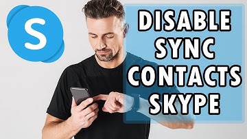 How to Disable Skype Sync With Contacts for Android