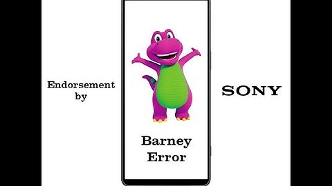 Barney Error Sony Xperia 1 VII Edition (15+ ONLY)