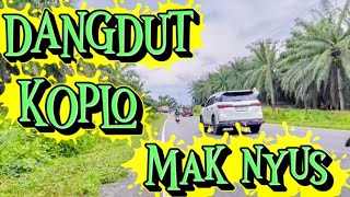 CAMPUR SARI NYUS MAK JOS VUL DANGDUT KOPLO COKE SRAGENAN TOMBO JAMPI SYAH