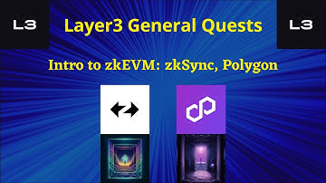 Layer3 General Quests - zkSync, Polygon