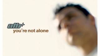 ATB - You Are Not Alone (Airplay Mix) HD 1080p