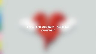 love lockdown - kanye west (sped up)