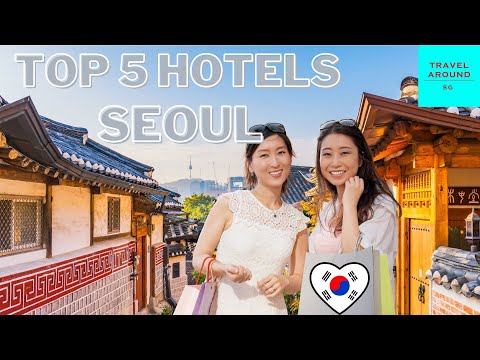 Top 5 Best Hotels In Seoul | Korea | Travel to South Korea | Luxury Hotels