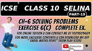 Ch-6 Solving Problems Ex-6(C) Complete From Selina Concise For ICSE Class 10 Math @jindalmathspoint