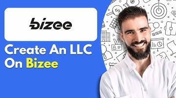How To Create An LLC On Bizee (Step-by-Step Guide 2025)