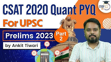 CSAT 2020 Quant PYQ | Part 2 | UPSC Prelims 2023 | CSAT Simplified | UPSC IAS