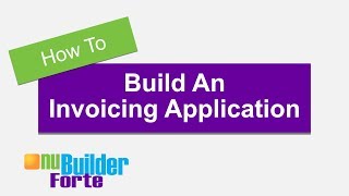 How To Build An Invoicing Application With nuBuilder Forte screenshot 5