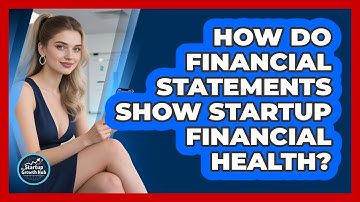 How Do Financial Statements Show Startup Financial Health?