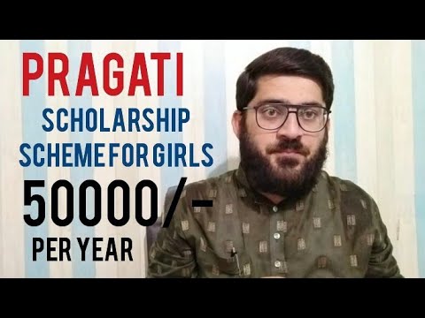 Pragati Scholarship Scheme for Girls Students (AICTE)