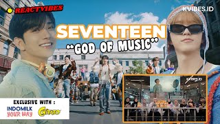 LAGUNYA FRESH BANGET!! | Reactvibes MV SEVENTEEN - 'God Of Music'