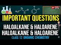 1st lec |Important questions of haloalkanes and haloarenes | chemistry class 12th | CBSE|ISC| 😃😃💯